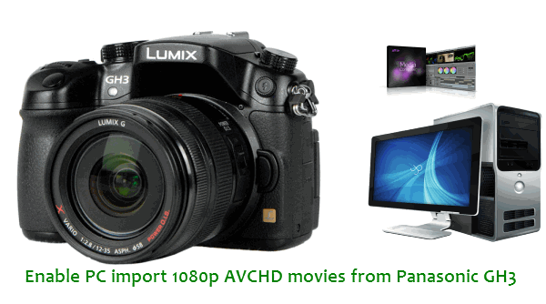 import-gh3-avchd-to-pc.gif