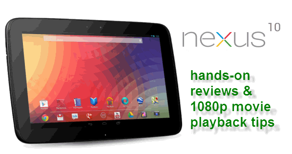 nexus10-reviws-1080p-playback-tips.gif