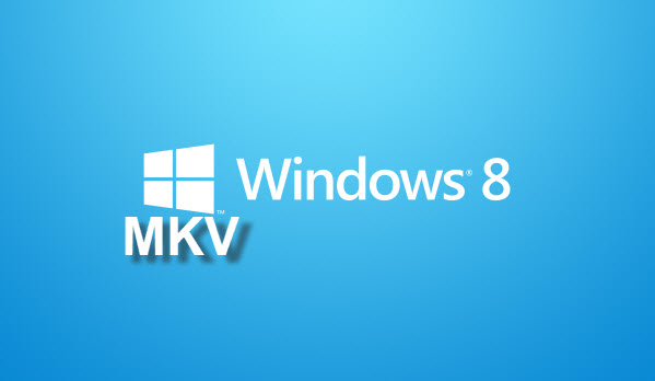 play-mkv-on-windows-8.jpg