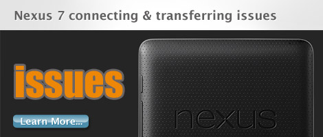 nexus 7 connecting transferring issues