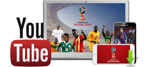 youtube-download-world-cup.jpg